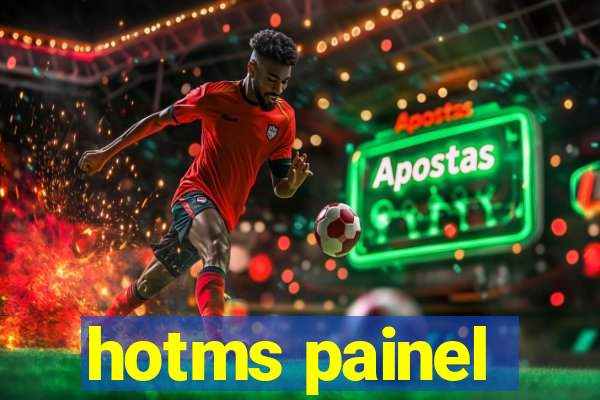 hotms painel